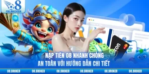 Nạp Tiền O8 Nhanh Chóng An Toàn Với Hướng Dẫn Chi Tiết